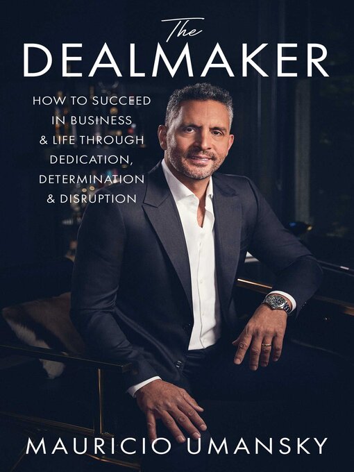 Title details for The Dealmaker by Mauricio Umansky - Wait list